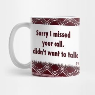 Sorry I missed your call ikat Mug